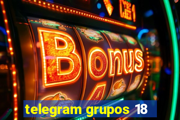 telegram grupos 18